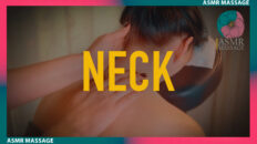 ASMR Neck massage